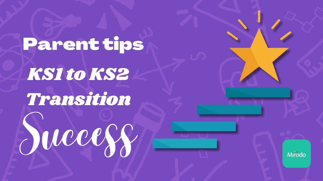 📚 Parental Tips and Advice for a Successful KS1 to KS2 Transition: