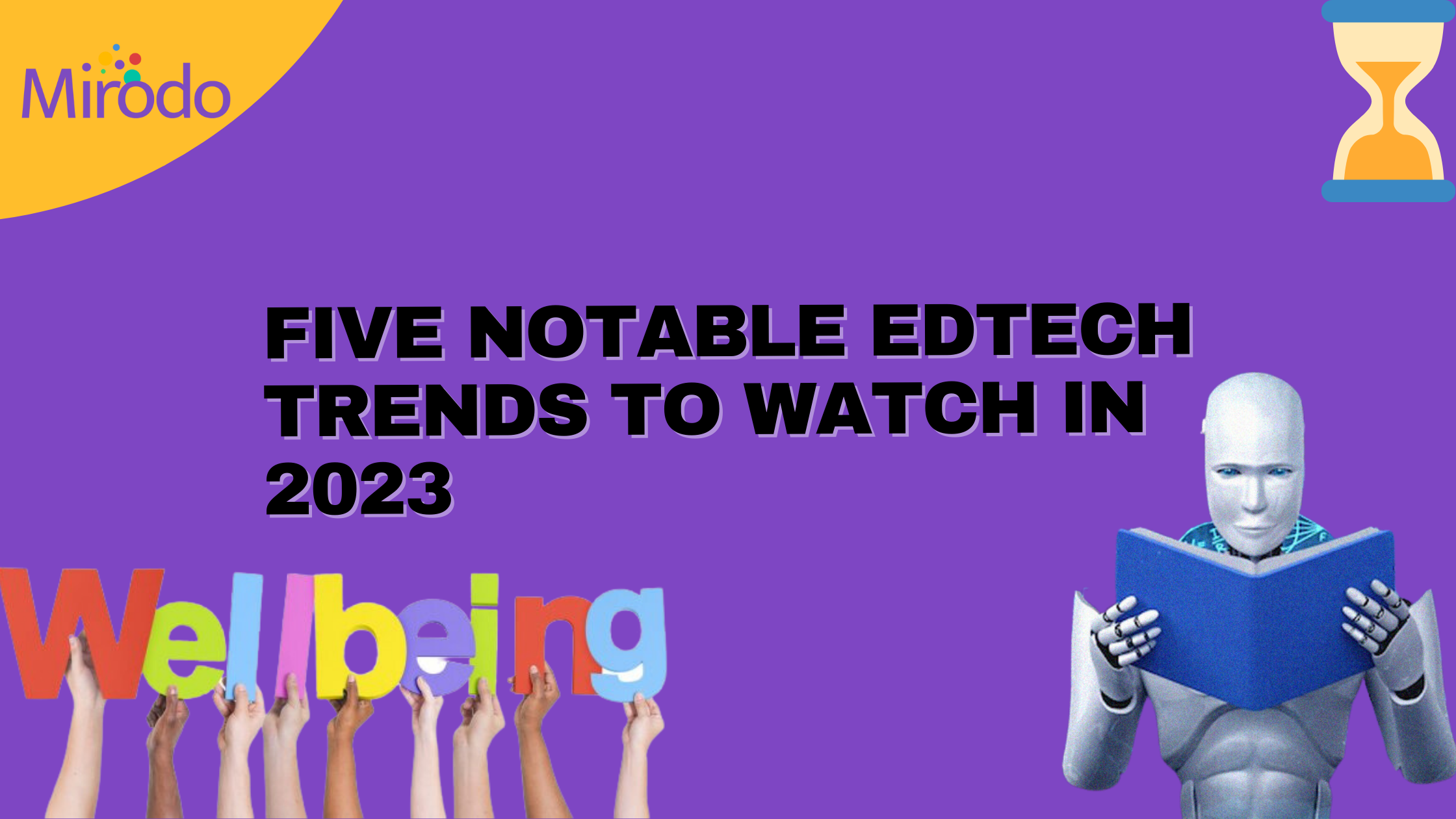 Five-Notable-Edtech-Trends-To-Watch-In-2023